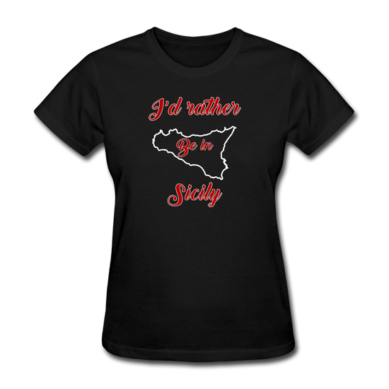 I'd rather be in Sicily Women's T-Shirt - black