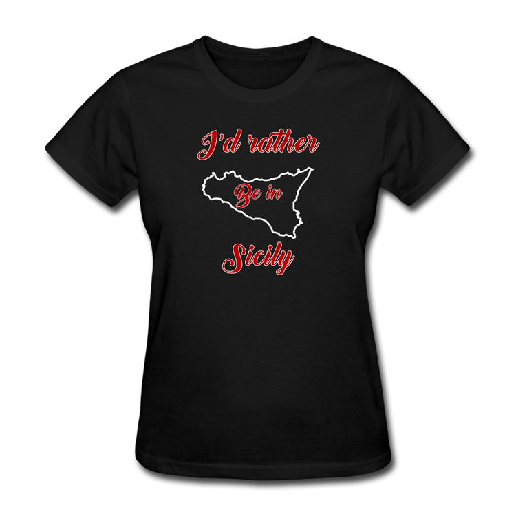 I'd rather be in Sicily Women's T-Shirt - black