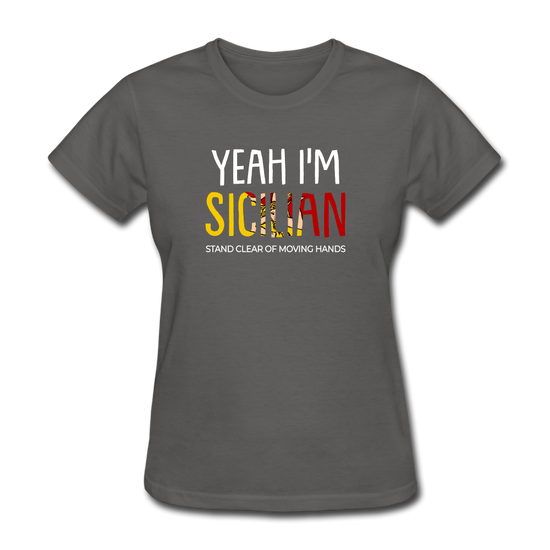 Yeah I am Sicilian Women's T-Shirt - charcoal