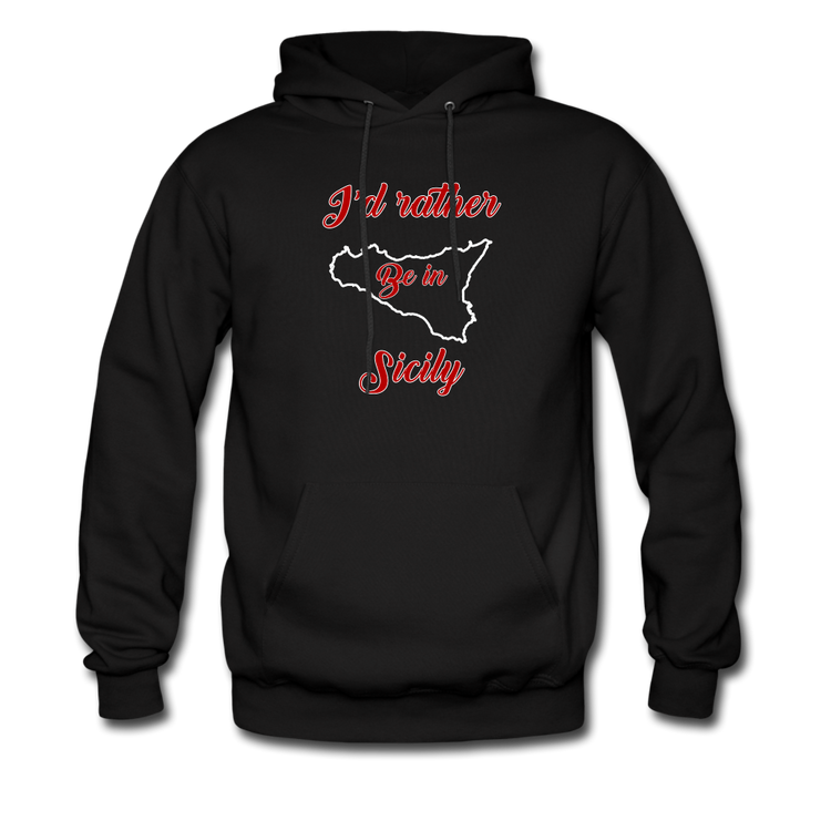 I'd rather be in Sicily Unisex Hoodie - black