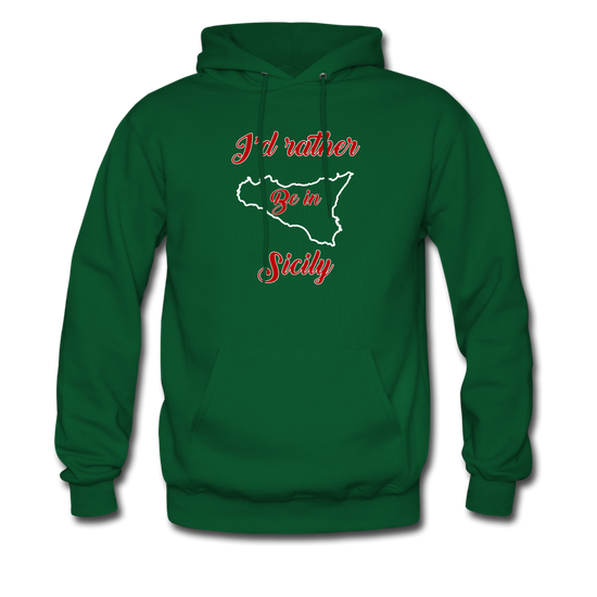 I'd rather be in Sicily Unisex Hoodie - forest green