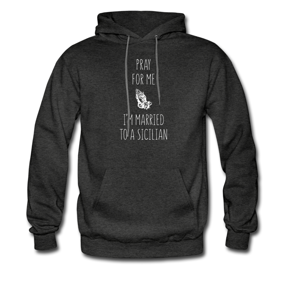 Pray for me I'm married to a Sicilian Unisex Hoodie - black