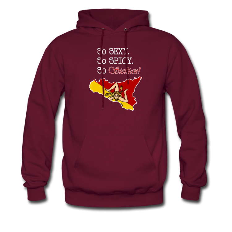 So sexy, So spicy, So Sicilian Unisex Hoodie - burgundy