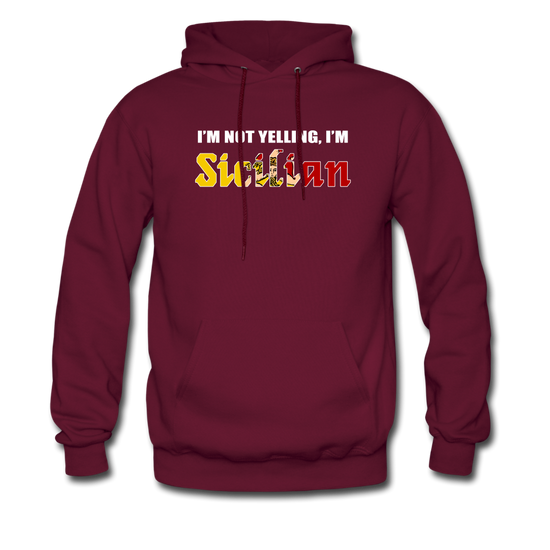 I'm not yelling I'm Sicilian Unisex Hoodie - burgundy