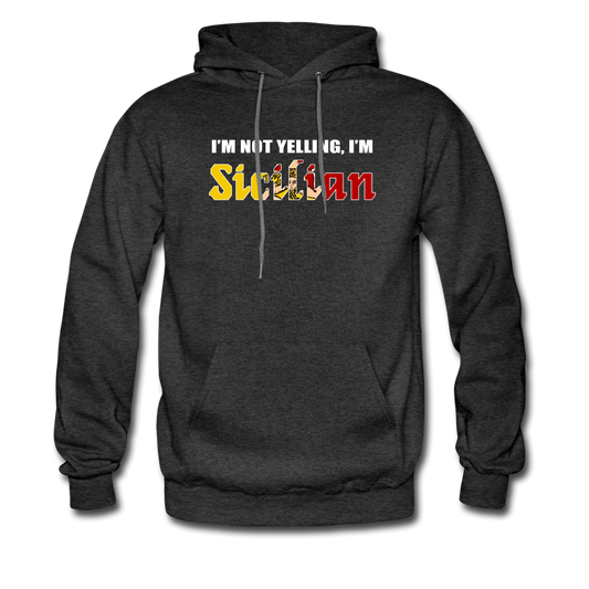 I'm not yelling I'm Sicilian Unisex Hoodie - charcoal grey