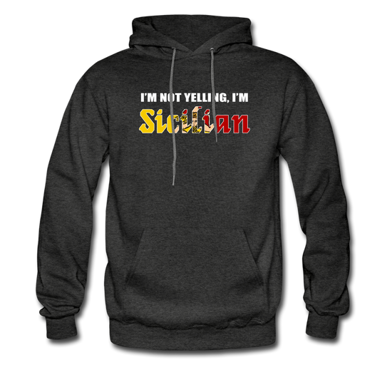 I'm not yelling I'm Sicilian Unisex Hoodie - charcoal grey