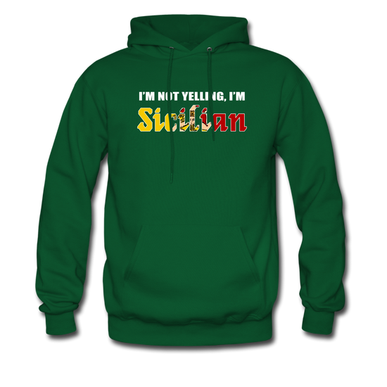 I'm not yelling I'm Sicilian Unisex Hoodie - forest green