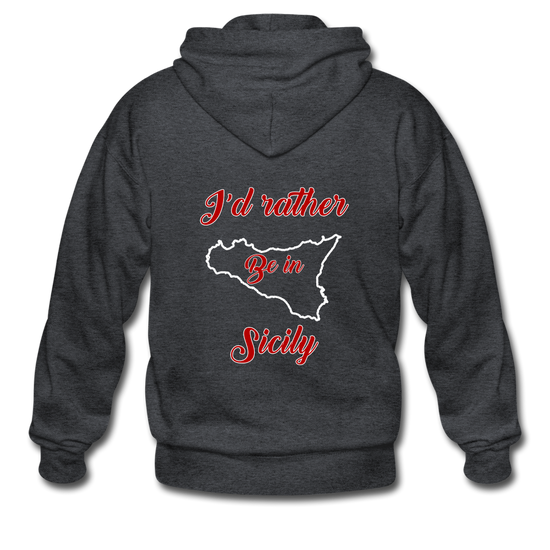 I'd rather be in Sicily Unisex ZIP Hoodie Gildan Heavy Blend Adult Zip Hoodie - deep heather