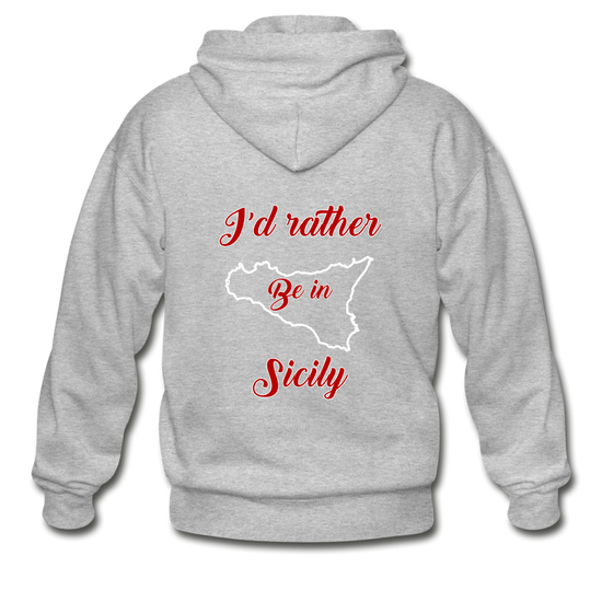 I'd rather be in Sicily Unisex ZIP Hoodie Gildan Heavy Blend Adult Zip Hoodie - heather gray