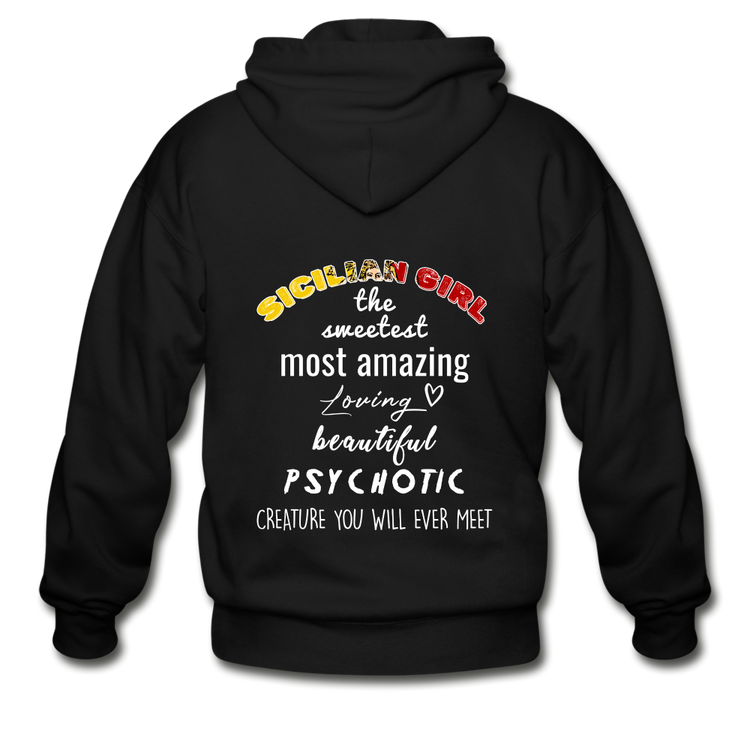 Sicilian Girl the sweetest psychotic creature Unisex ZIP Hoodie Gildan Heavy Blend Adult Zip Hoodie - black