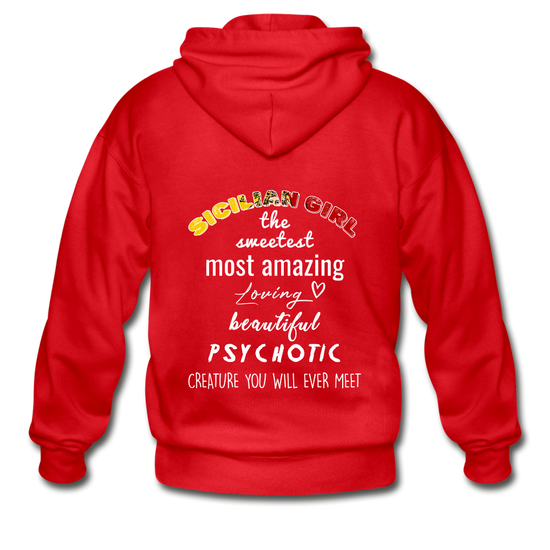 Sicilian Girl the sweetest psychotic creature Unisex ZIP Hoodie Gildan Heavy Blend Adult Zip Hoodie - red