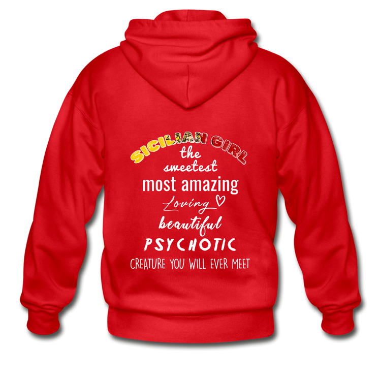 Sicilian Girl the sweetest psychotic creature Unisex ZIP Hoodie Gildan Heavy Blend Adult Zip Hoodie - red