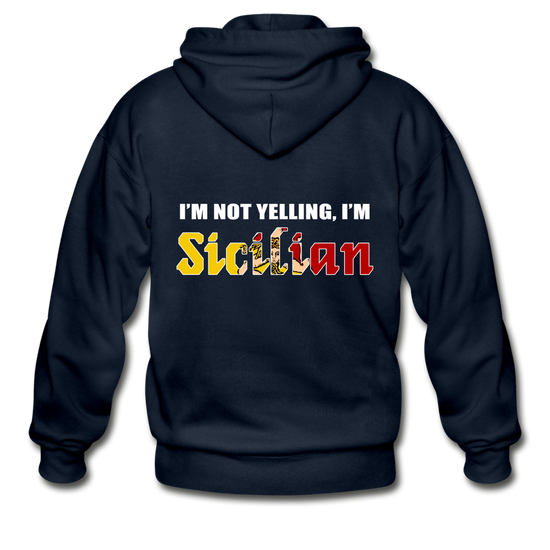 I'm not yelling I'm Sicilian Gildan Heavy Blend Adult Zip Hoodie - navy