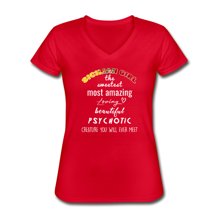 Sicilian Girl the sweetest psychotic creature Women's V-neck T-shirt - red