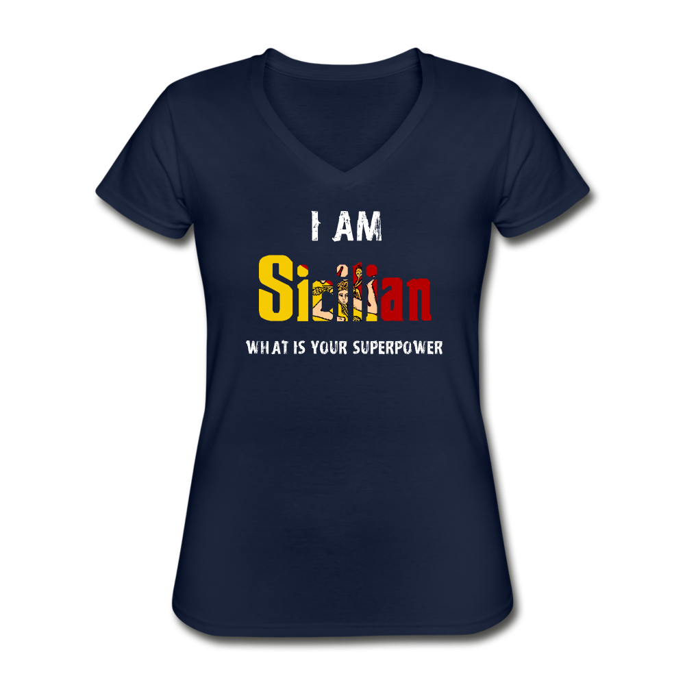I am Sicilian what's your superpower? Women's V-neck T-shirt - navy
