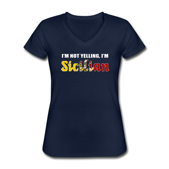 I'm not yelling I'm Sicilian Women's V-neck T-shirt - navy