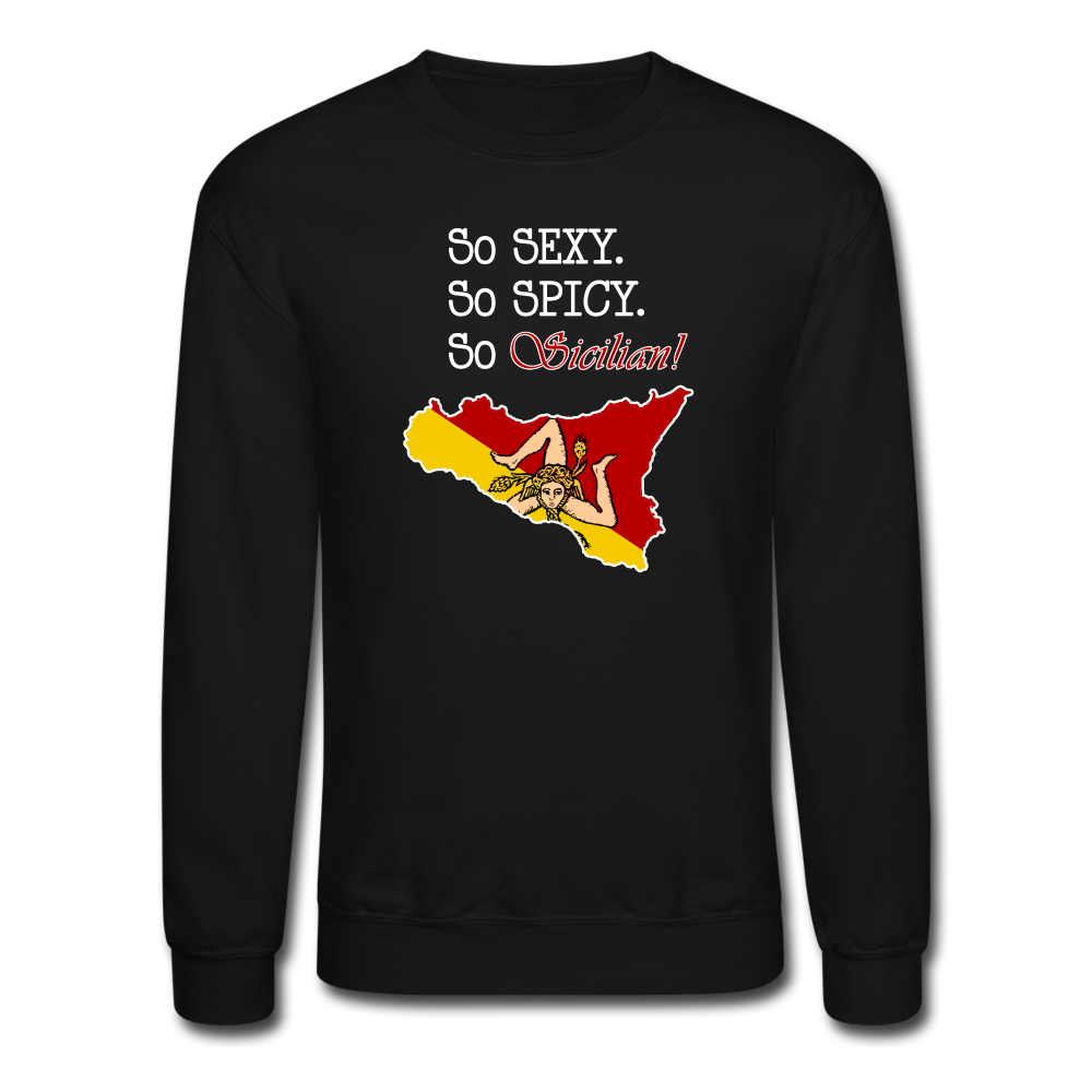 So sexy, So spicy, So Sicilian Crewneck Sweatshirt - black