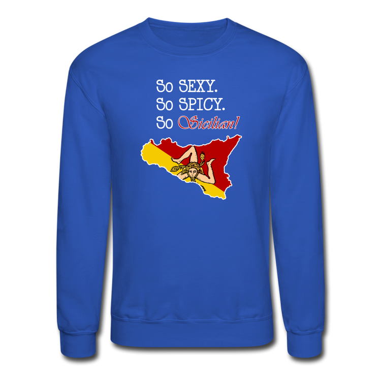 So sexy, So spicy, So Sicilian Crewneck Sweatshirt - royal blue