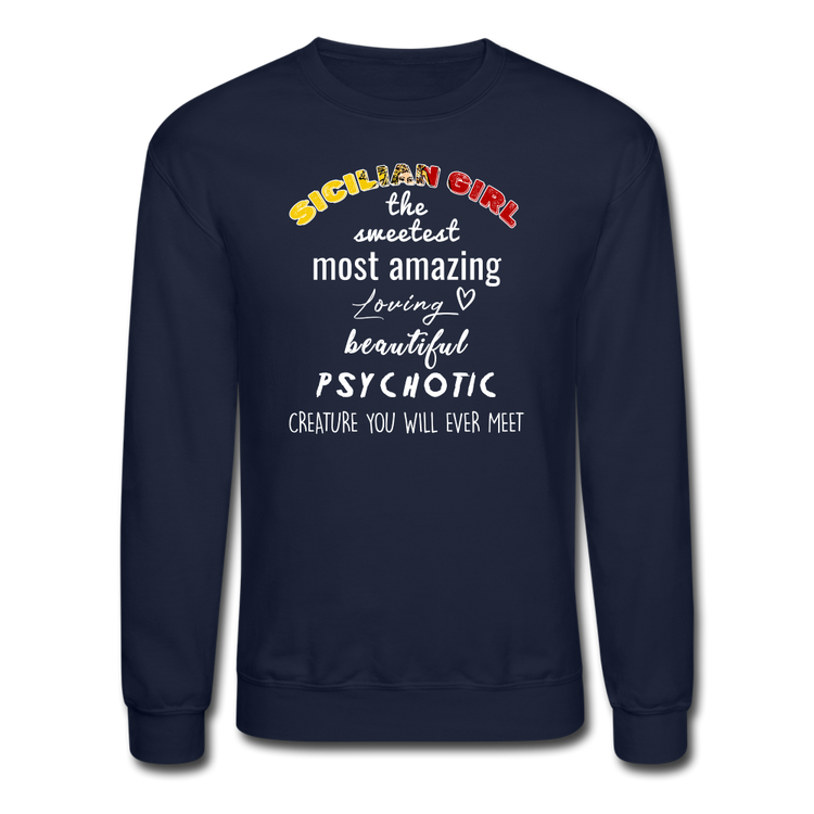 Sicilian Girl the sweetest psychotic creature Crewneck Sweatshirt - navy