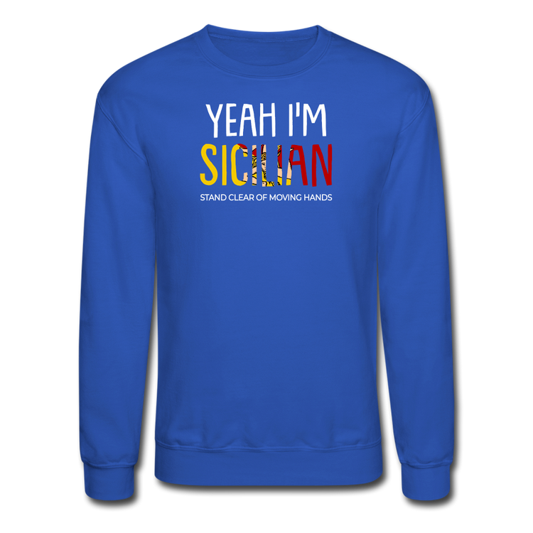 Yeah I am Sicilian Crewneck Sweatshirt - royal blue