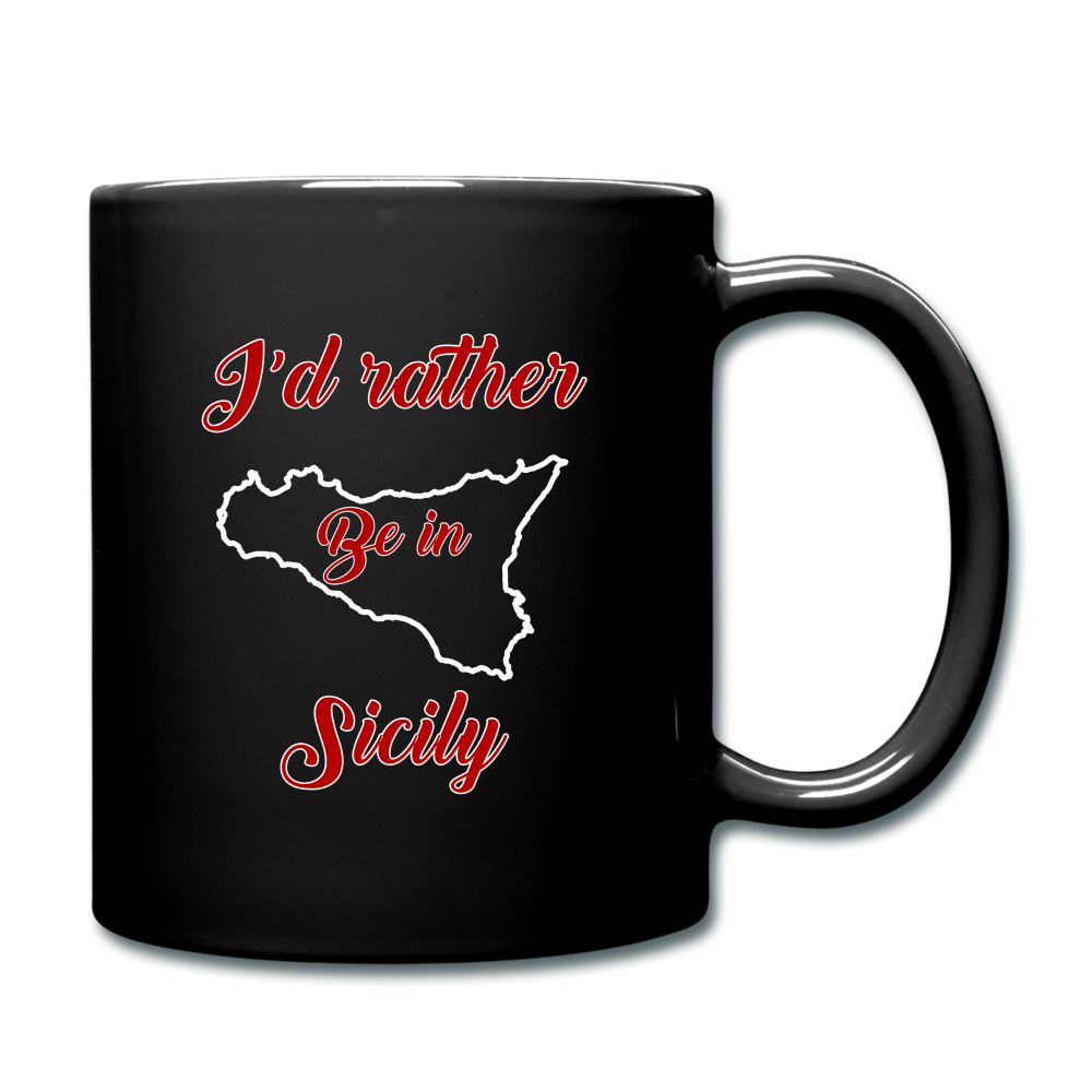 I'd rather be in Sicily Full Color Mug 11 oz - black