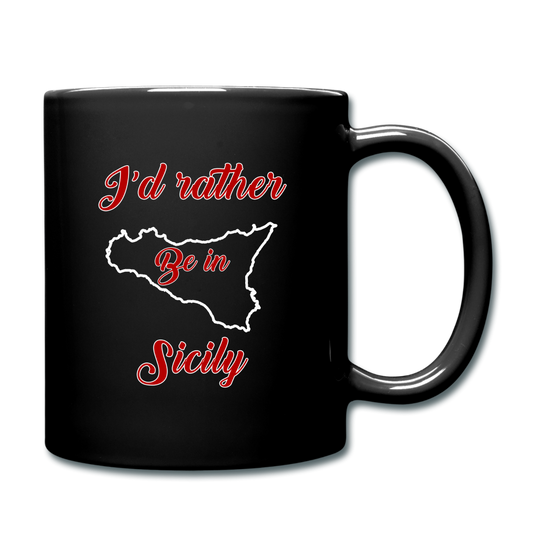 I'd rather be in Sicily Full Color Mug 11 oz - black