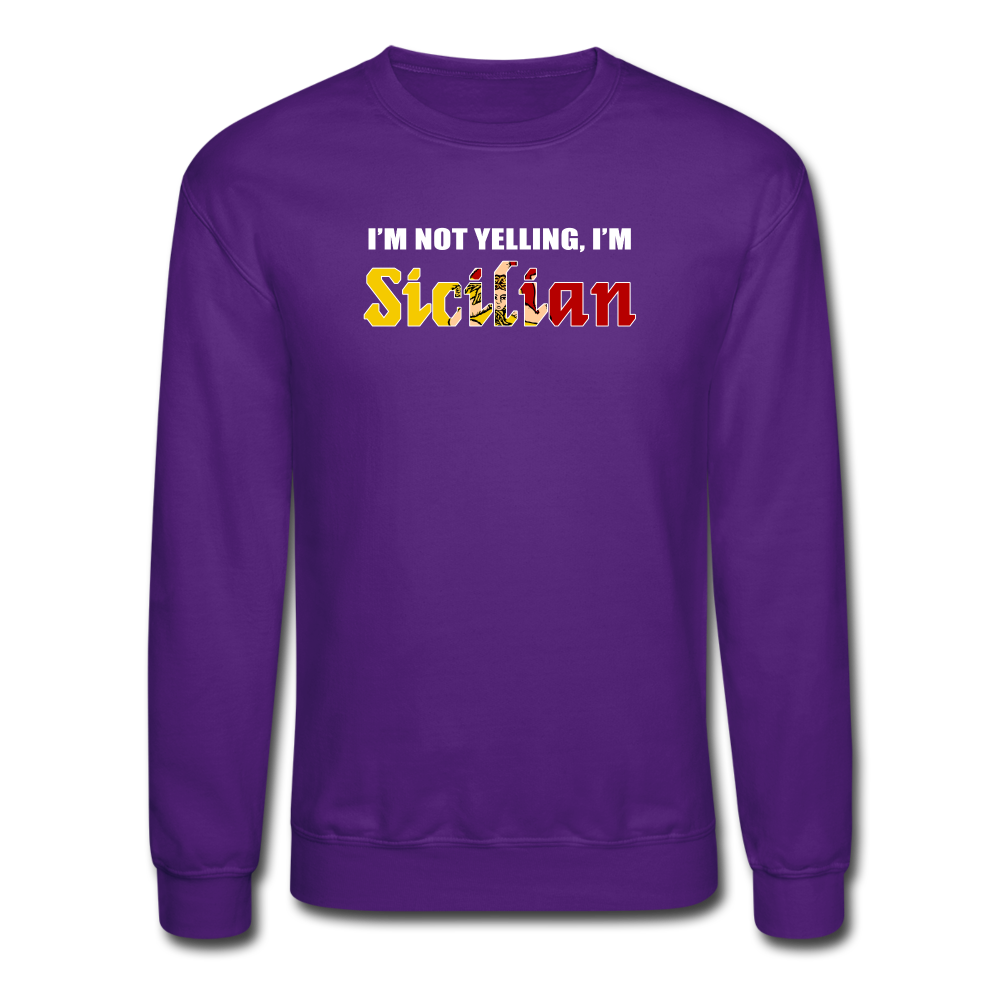 I'm not yelling I'm Sicilian Crewneck Sweatshirt - black
