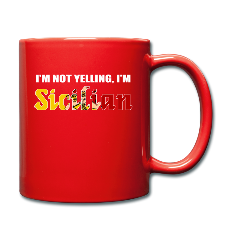 I'm not yelling I'm Sicilian Full Color Mug 11 oz - red