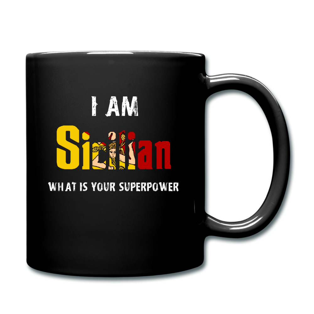 I am Sicilian what's your superpower? Full Color Mug 11 oz - black