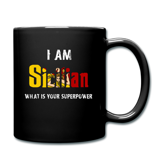 I am Sicilian what's your superpower? Full Color Mug 11 oz - black