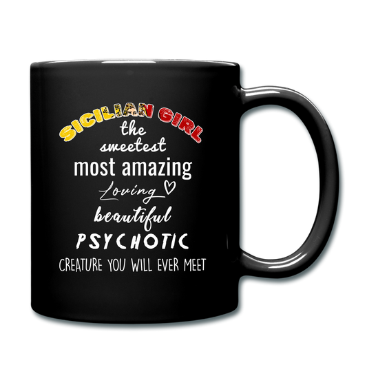 Sicilian Girl the sweetest psychotic creature Full Color Mug 11 oz - black
