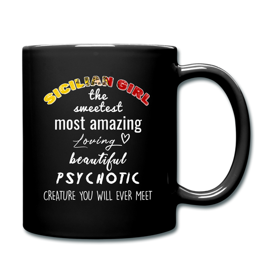 Sicilian Girl the sweetest psychotic creature Full Color Mug 11 oz - black