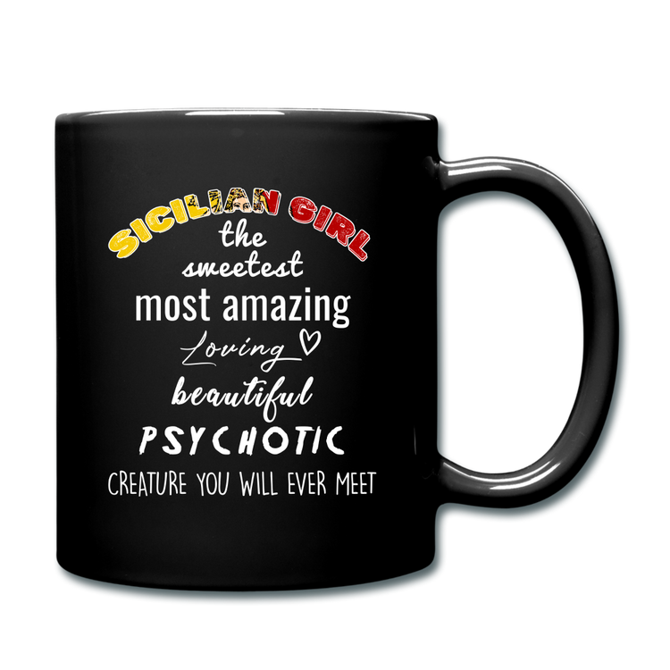 Sicilian Girl the sweetest psychotic creature Full Color Mug 11 oz - black