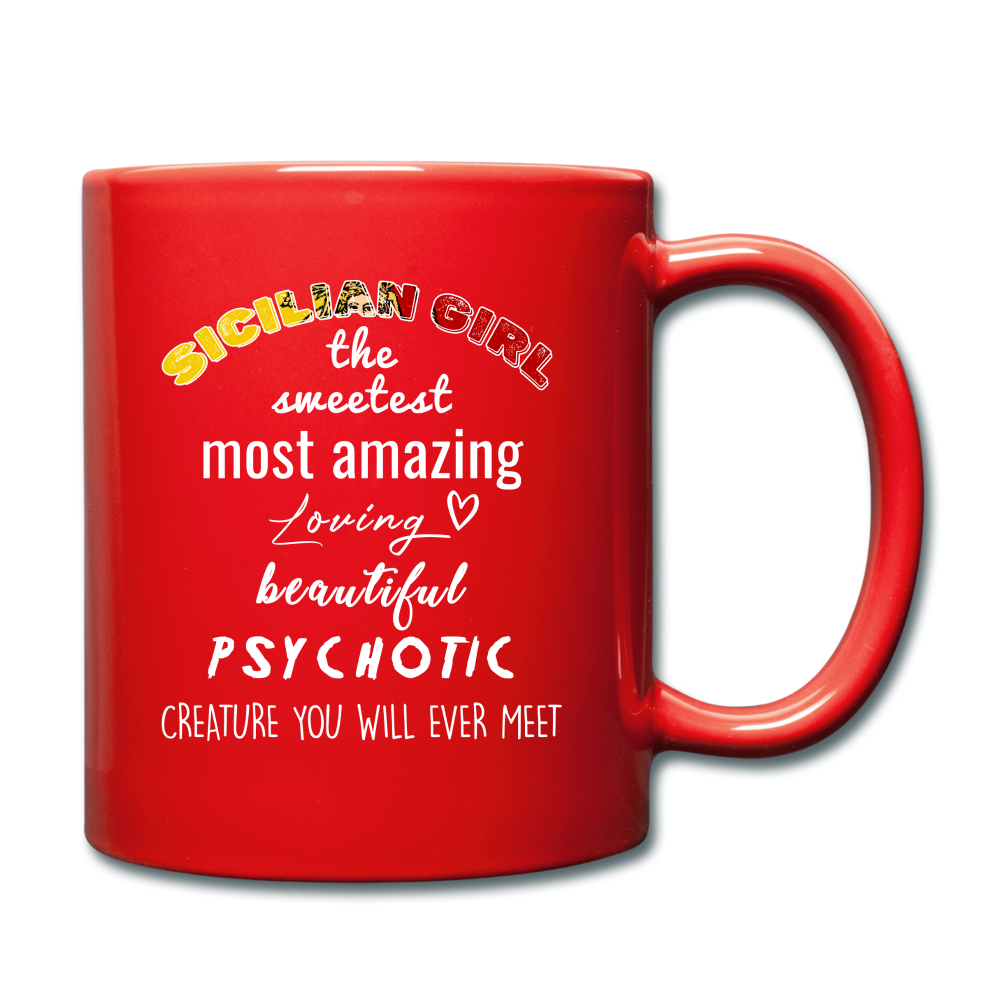 Sicilian Girl the sweetest psychotic creature Full Color Mug 11 oz - red