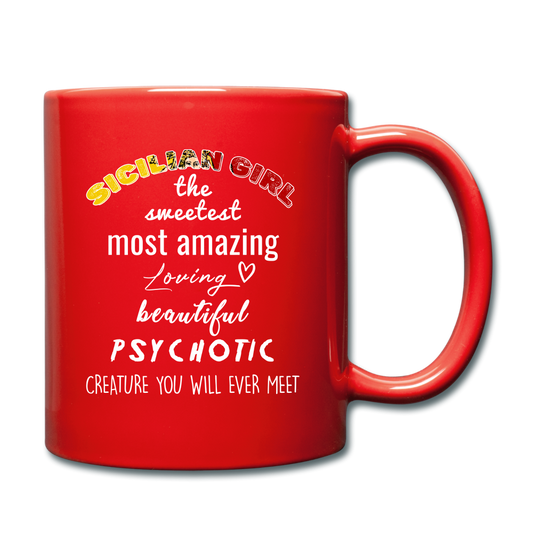Sicilian Girl the sweetest psychotic creature Full Color Mug 11 oz - red