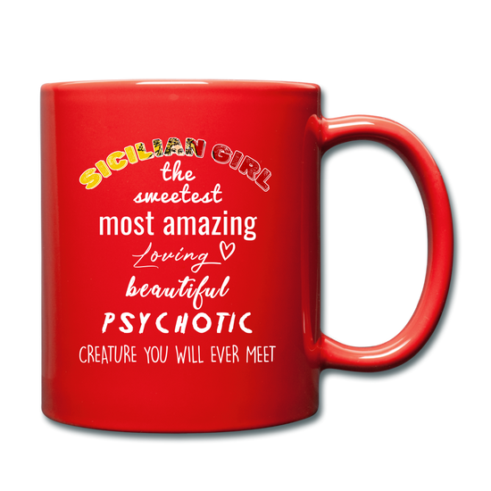 Sicilian Girl the sweetest psychotic creature Full Color Mug 11 oz - red