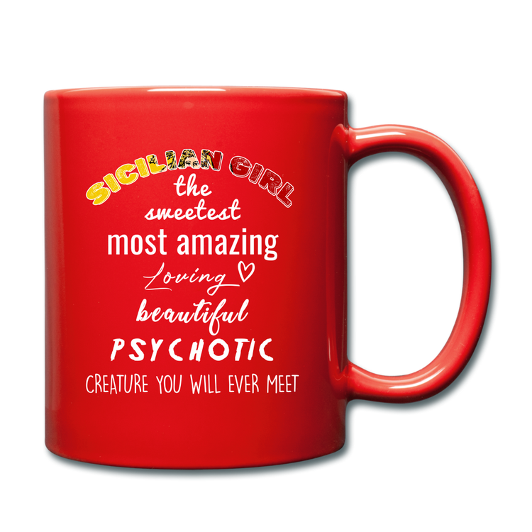 Sicilian Girl the sweetest psychotic creature Full Color Mug 11 oz - red