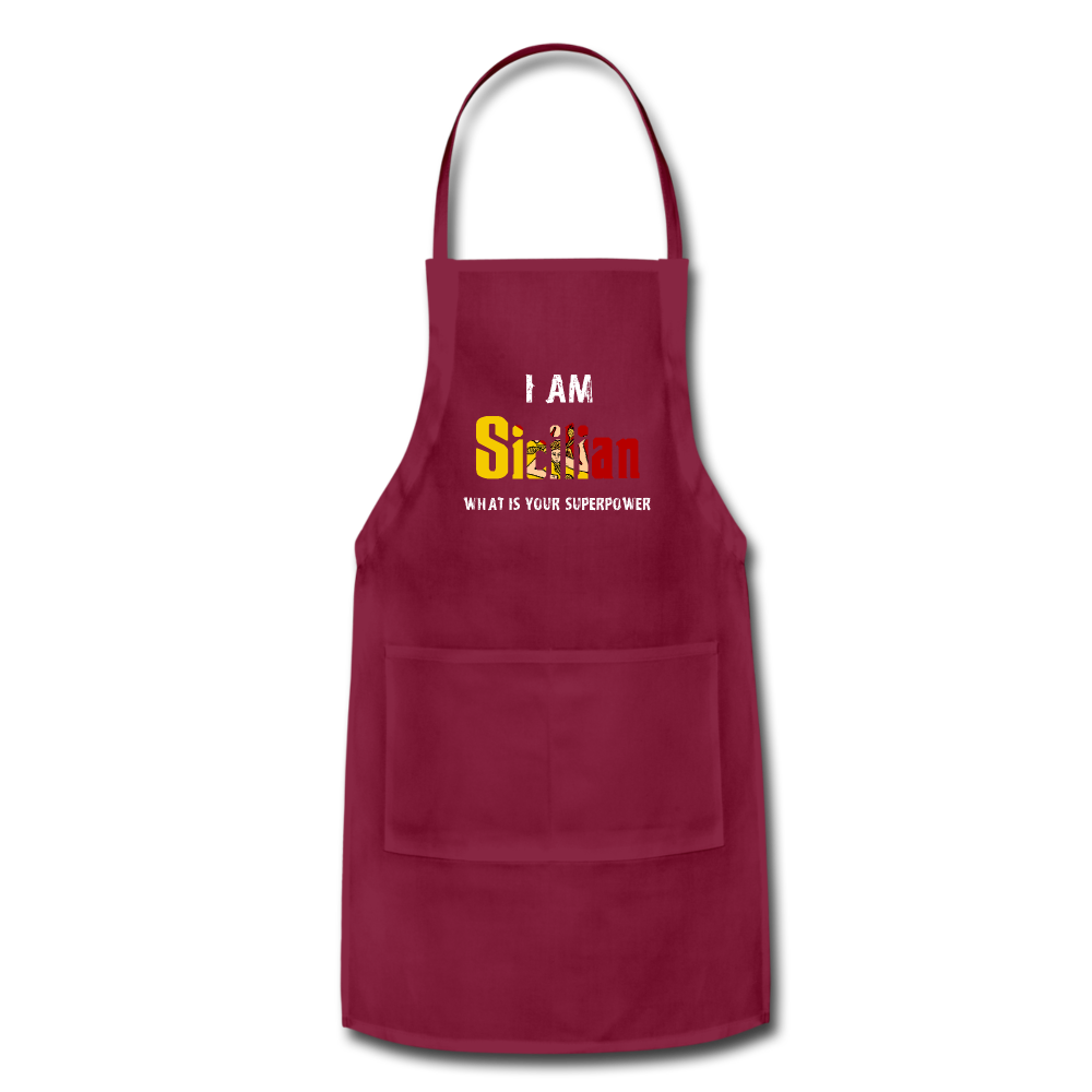 I am Sicilian what's your superpower? Apron - burgundy