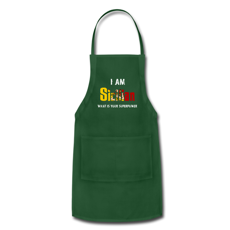 I am Sicilian what's your superpower? Apron - forest green