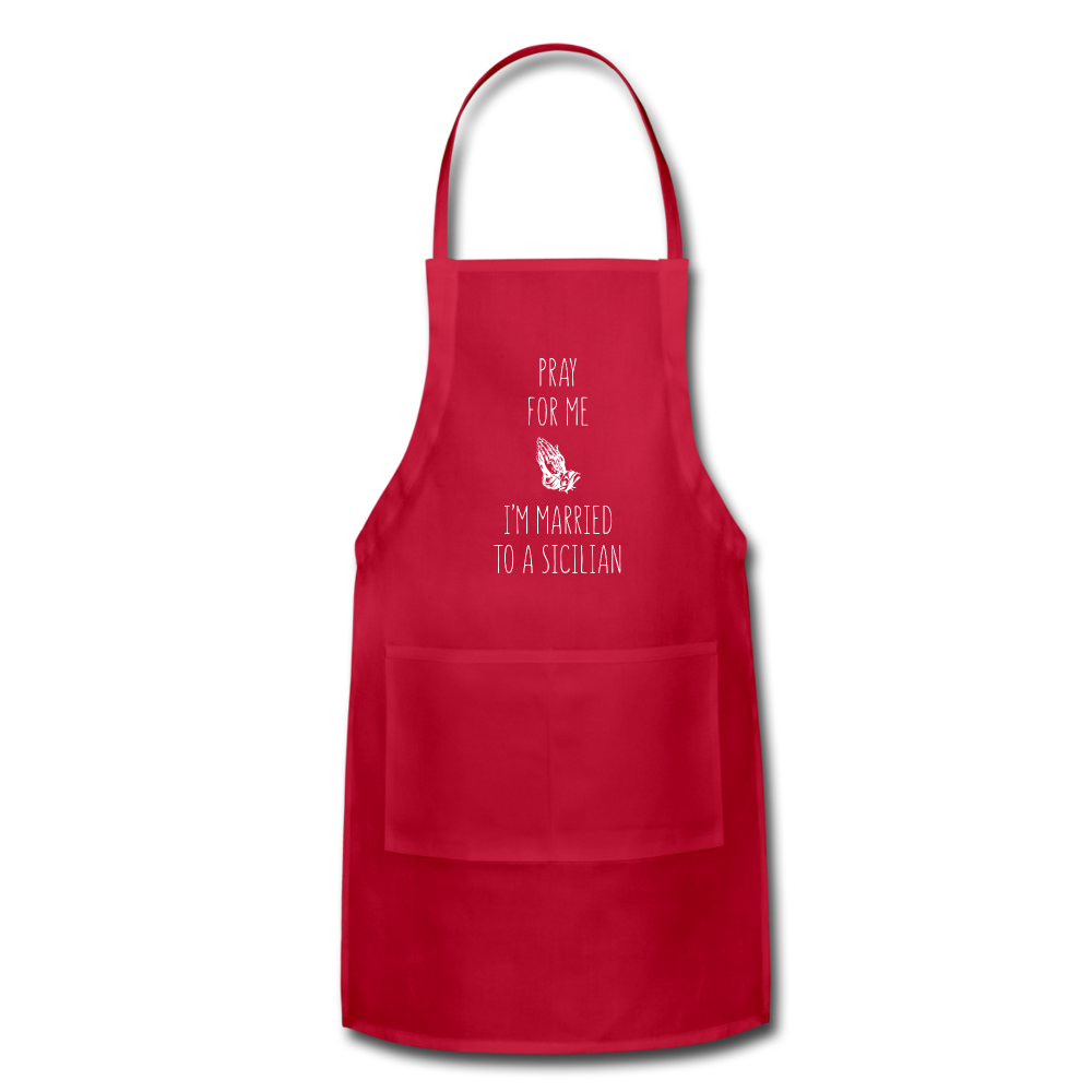 Pray for me I'm married to a Sicilian Apron - red