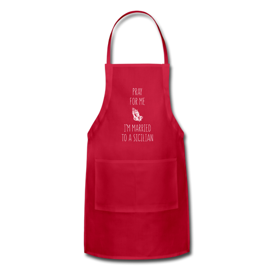 Pray for me I'm married to a Sicilian Apron - red