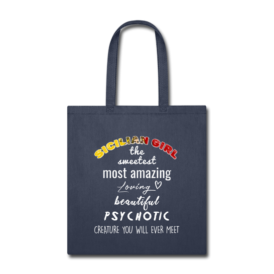 Sicilian Girl the sweetest psychotic creature Cotton Tote Bag - navy