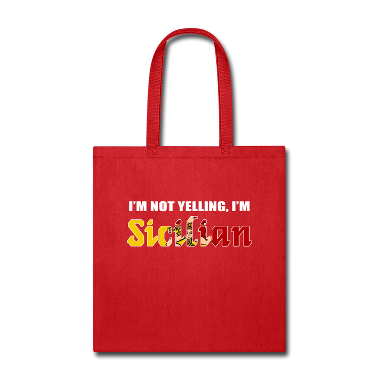 I'm not yelling I'm Sicilian Cotton Tote Bag - red