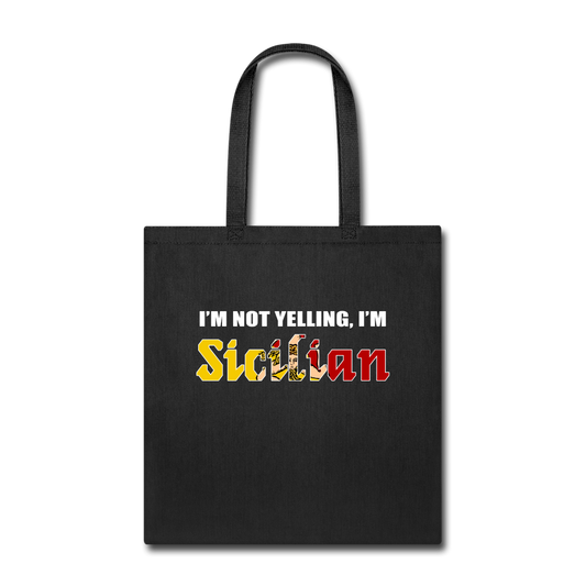 I'm not yelling I'm Sicilian Cotton Tote Bag - black