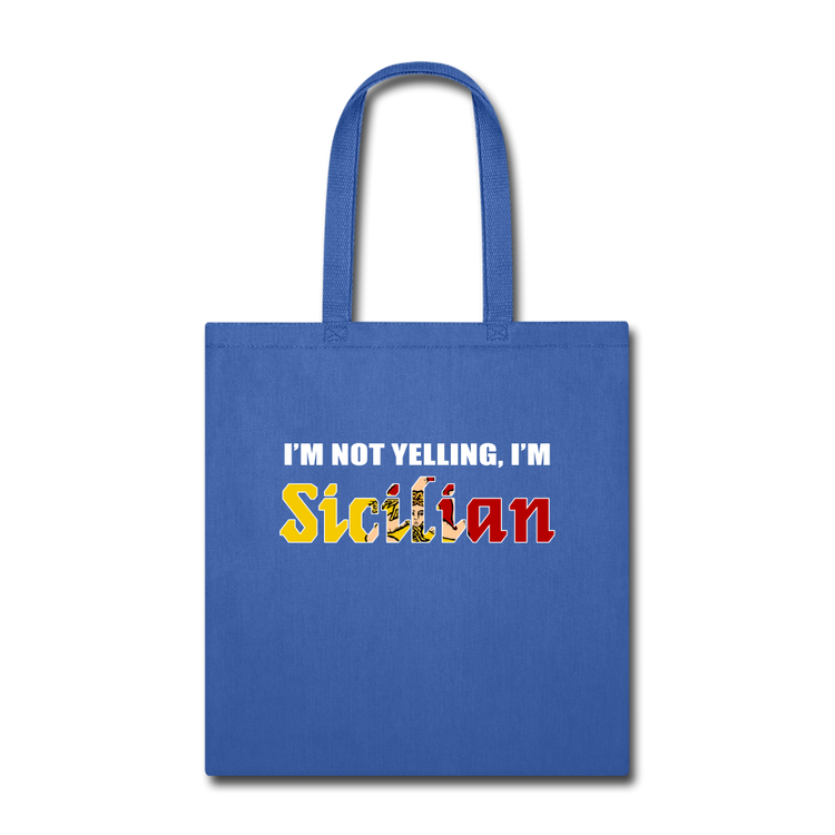 I'm not yelling I'm Sicilian Cotton Tote Bag - royal blue