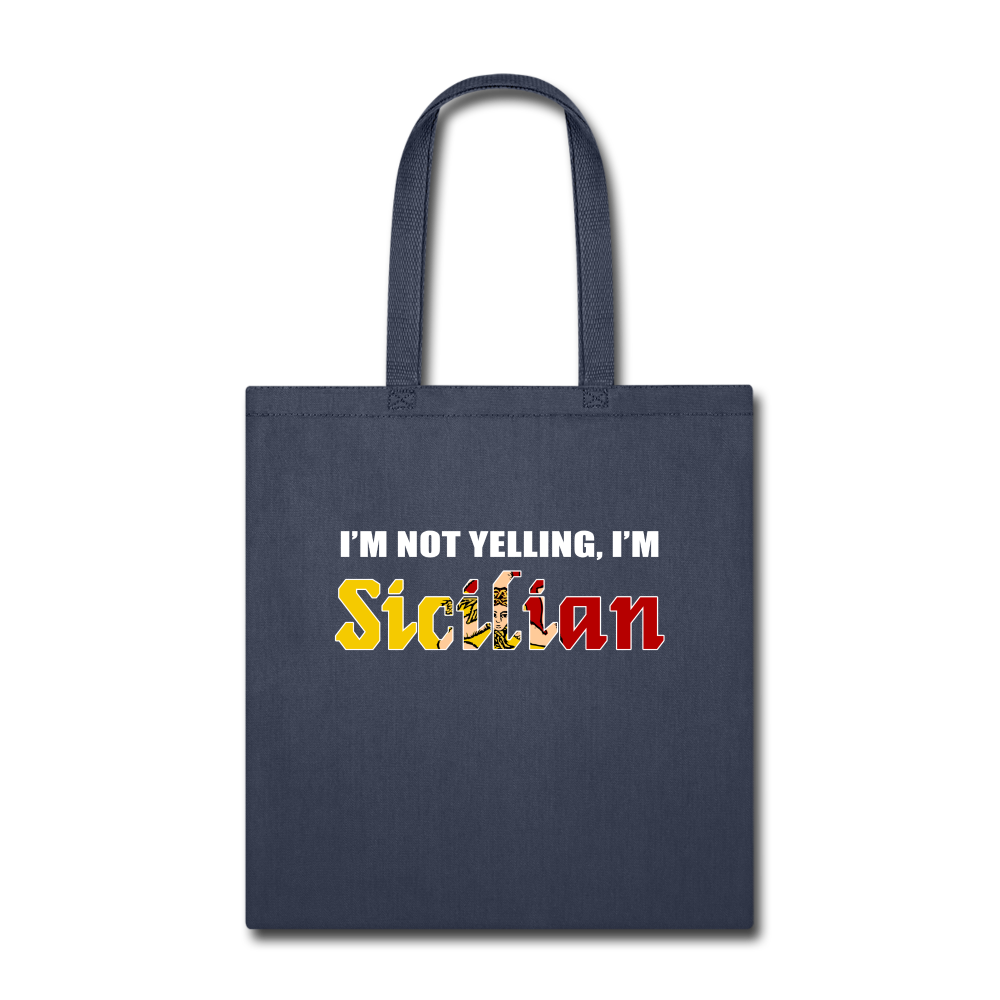 I'm not yelling I'm Sicilian Cotton Tote Bag - navy