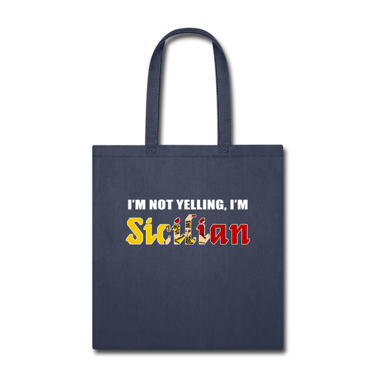 I'm not yelling I'm Sicilian Cotton Tote Bag - navy
