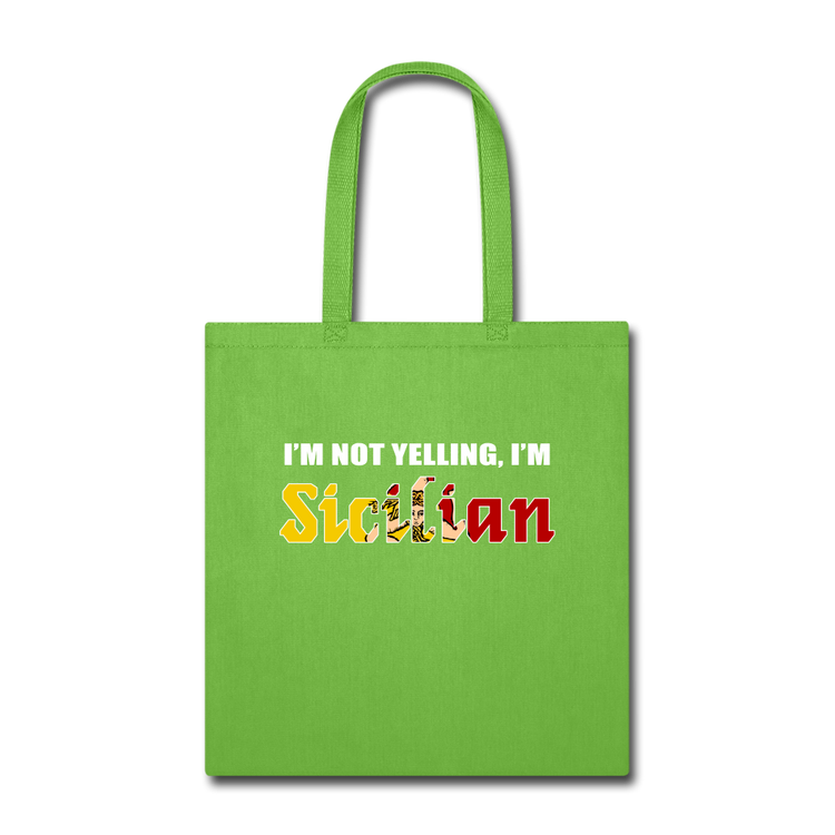 I'm not yelling I'm Sicilian Cotton Tote Bag - lime green