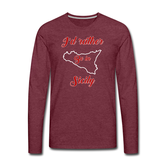 I'd rather be in Sicily Men's Longsleeve - heather burgundy