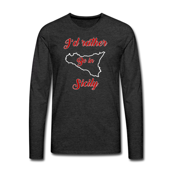 I'd rather be in Sicily Men's Longsleeve - charcoal grey